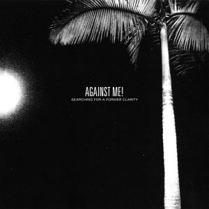 Against Me! Searching for a Former Clarity, 2005