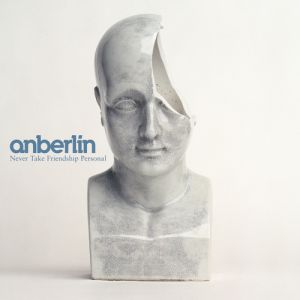 Anberlin Never Take Friendship Personal, 2005