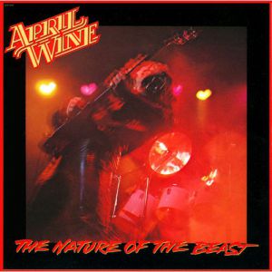 April Wine The Nature of the Beast, 1981