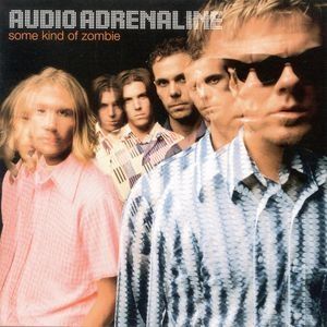 Audio Adrenaline Some Kind of Zombie, 1997