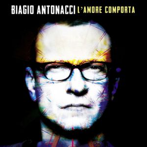 Biagio Antonacci L'Amore Comporta, 2014