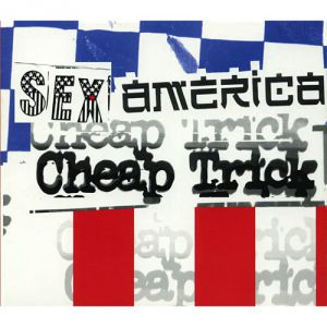 Album Cheap Trick - Sex, America, Cheap Trick