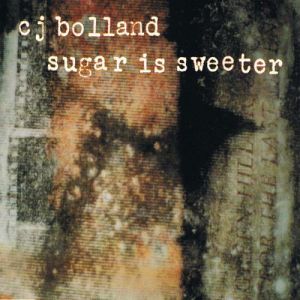 CJ Bolland Sugar Is Sweeter, 1996