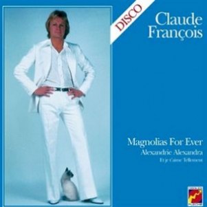 Claude François Magnolias for Ever, 1977