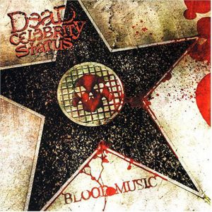 Dead Celebrity Status Blood Music, 2006