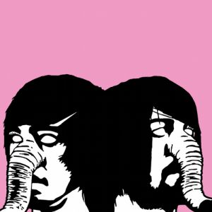 Death from Above 1979 You're a Woman, I'm a Machine, 2004