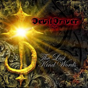 DevilDriver The Last Kind Words, 2007