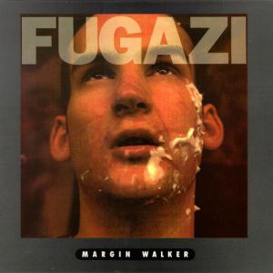 Fugazi Margin Walker, 1989