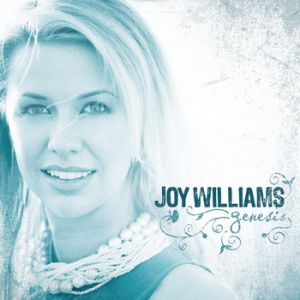 Joy Williams Genesis, 2005