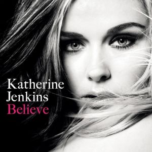 Katherine Jenkins Believe, 2009