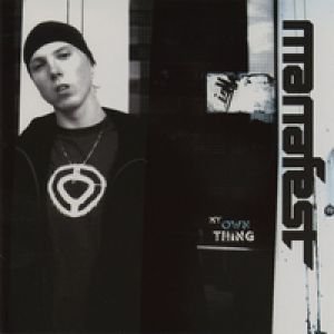 Manafest My Own Thing, 2003