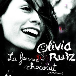Olivia Ruiz La Femme Chocolat, 2005