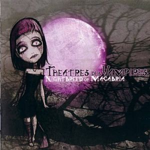 Theatres Des Vampires Nightbreed of Macabria, 2004