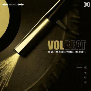 Volbeat Rock the Rebel/Metal the Devil, 2007