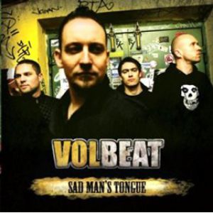 Volbeat Sad Man's Tongue, 2007