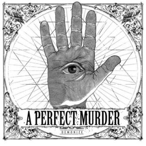 A Perfect Murder Demonize, 2013