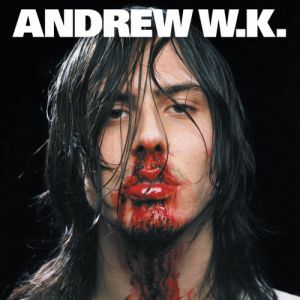 Andrew W.K. I Get Wet, 2001
