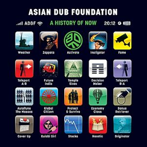 Asian Dub Foundation A History of Now, 2011