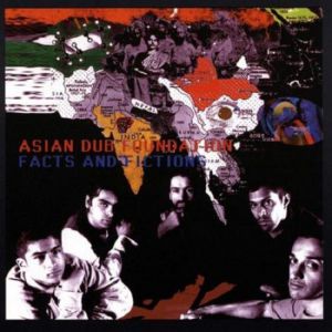 Asian Dub Foundation Facts and Fictions, 1995