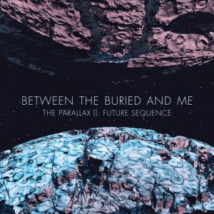 Between the Buried and Me The Parallax II: Future Sequence, 2012