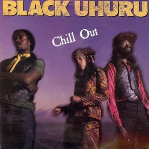 Black Uhuru Chill Out, 1982