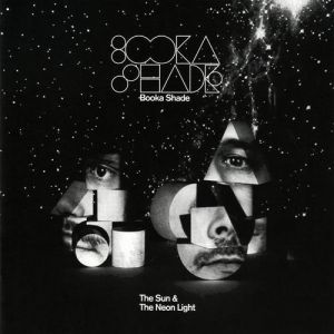Booka Shade The Sun & the Neon Light, 2008