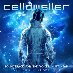 Celldweller Soundtrack for the Voices in My Head Vol. 03, 2013