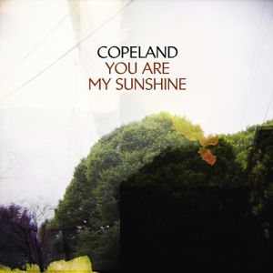 Copeland You Are My Sunshine, 2008