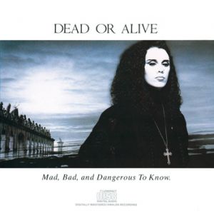 Mad, Bad, and Dangerous to Know Album 