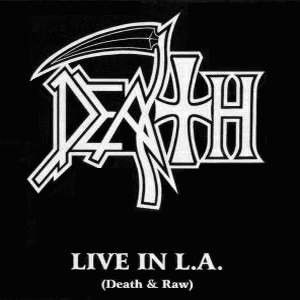Live in L.A. (Death & Raw) Album 