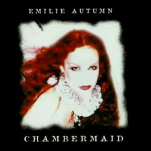 Emilie Autumn Chambermaid, 2001