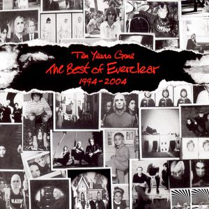 Everclear Ten Years Gone: The Best of Everclear 1994–2004, 2004