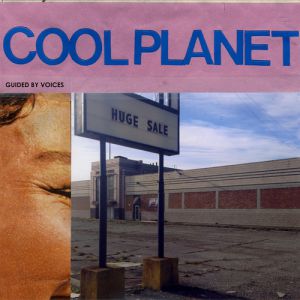 Guided by Voices Cool Planet, 2014