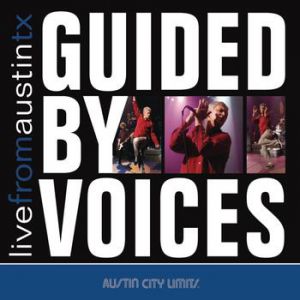 Guided by Voices Live from Austin, TX, 2007