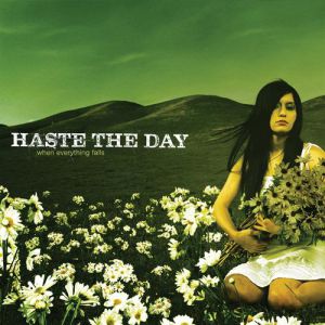 Haste the Day When Everything Falls, 2005