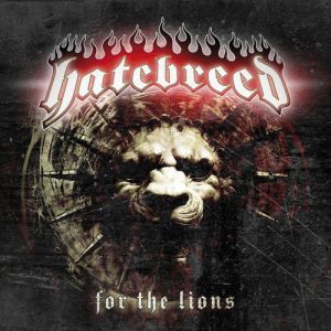 Hatebreed For the Lions, 2009