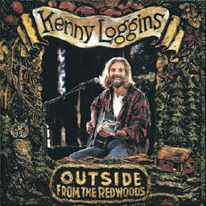 Album Kenny Loggins - Outside: From the Redwoods
