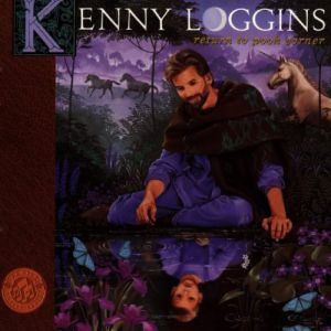 Kenny Loggins Return to Pooh Corner, 1994