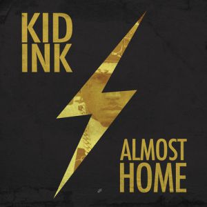 Album Kid Ink - Almost Home
