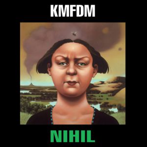 KMFDM Nihil, 1995