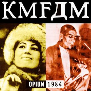 KMFDM Opium, 1984