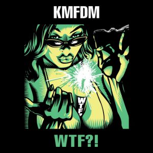 Album KMFDM - WTF?!