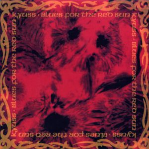 Kyuss Blues for the Red Sun, 1992
