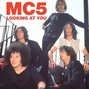 MC5 Looking At You, 1970
