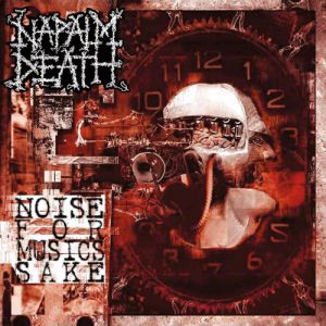 Napalm Death Noise for Music's Sake, 2003