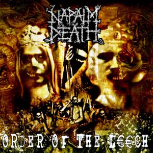Napalm Death Order of the Leech, 2002
