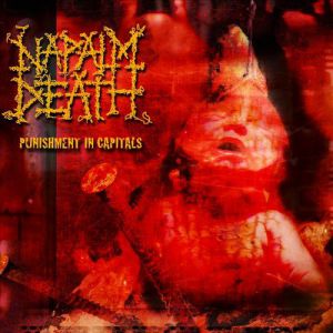 Napalm Death Punishment in Capitals, 2002