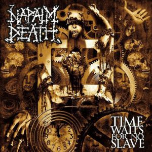 Napalm Death Time Waits for No Slave, 2009