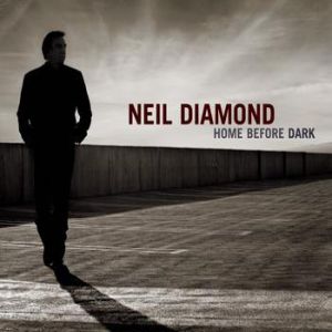 Neil Diamond Home Before Dark, 2008