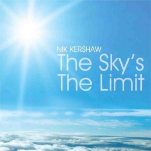 Nik Kershaw The Sky's the Limit, 2012